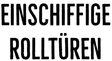 Einschiffige Rolltüren</h4>